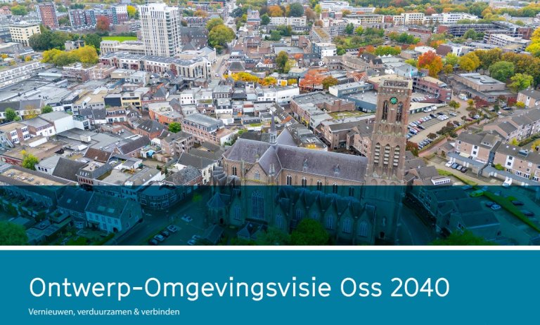 Omgevingsvisie Oss: vernieuwen, verduurzamen en verbinden